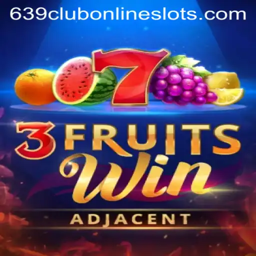 Exploring the Excitement of 3FruitsWin at 639club
