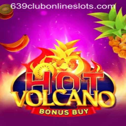 Exploring the Excitement of HotVolcanoBonusBuy at 639club
