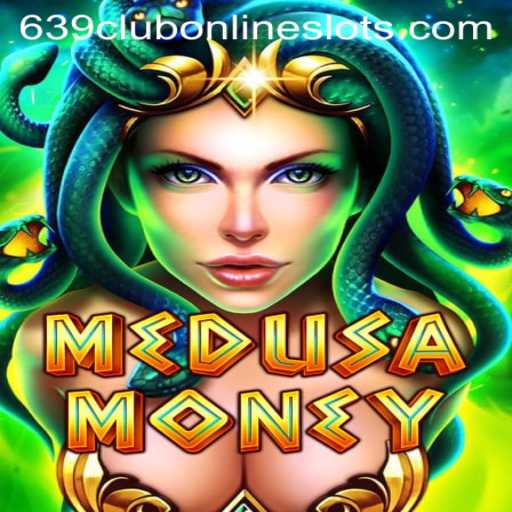 Unveiling MedusaMoney: The Thrilling Game Revolutionizing Online Casino Experience with 639club