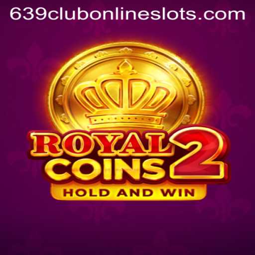 Exploring the Excitement of RoyalCoins2 and the 639club Phenomenon