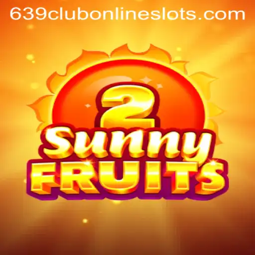 Unveiling SunnyFruits2: A Thrilling Gaming Experience with 639club